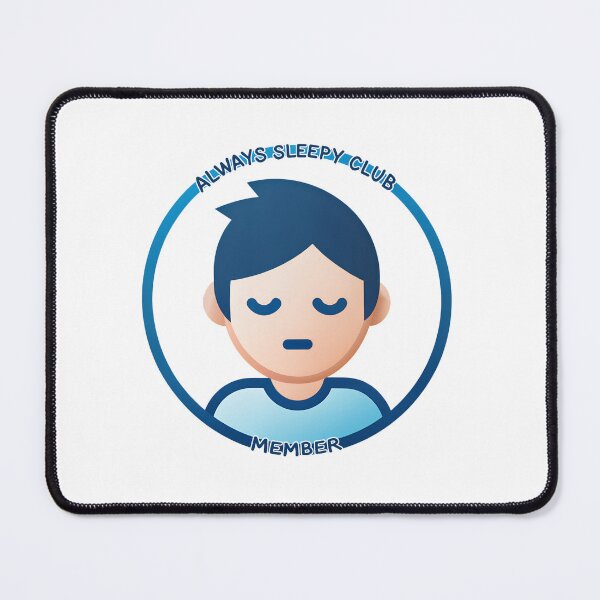 Item preview, Always Sleepy Club designed and sold by NickTaroDesign.