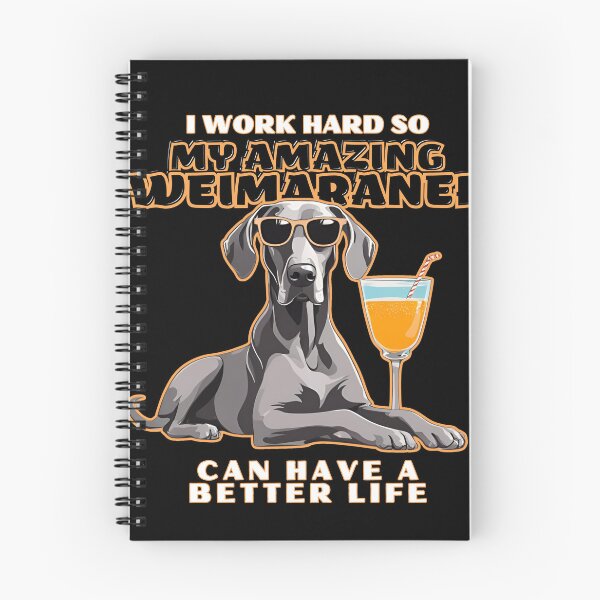 Item preview, weimaraner Lovers "I work hard so my amazing weimaraner dog  dog can have a better life" designed and sold by GoodyPaws.