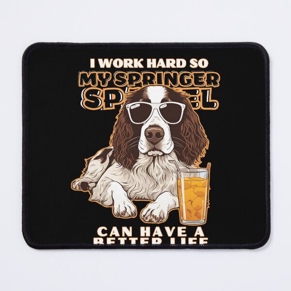 Item preview, springer spaniel Lovers "I work hard so my amazing springer spaniel pointer dog dog can have a better life" designed and sold by GoodyPaws.