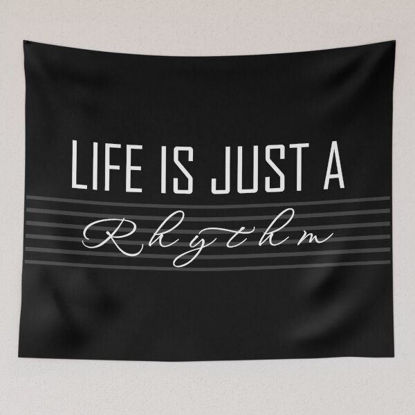 Item preview, Life Is Just A Rhythm designed and sold by TheFineShirt.