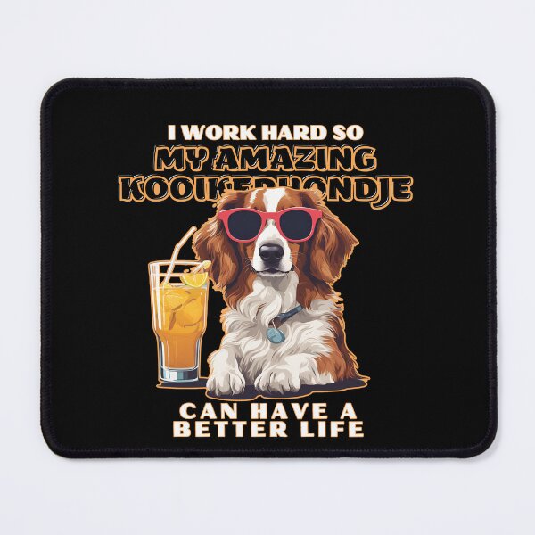Item preview, kooikerhondje Lovers "I work hard so my amazing kooikerhondje dog dog can have a better life" designed and sold by GoodyPaws.