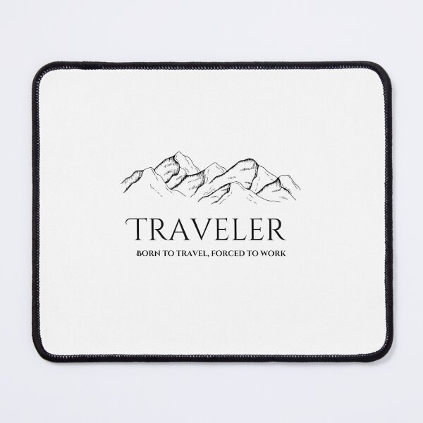 Item preview, Traveler: Born to travel, forced to work designed and sold by darkskinbender.