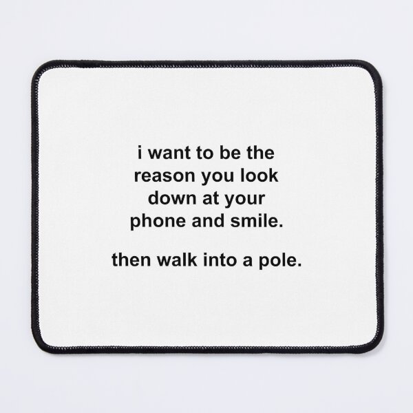 Item preview, i want to be the reason you look down at your phone and smile designed and sold by KingaDesigns.