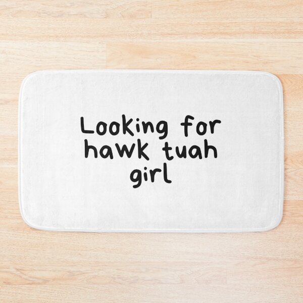 Item preview, Looking for hawk tuah girl designed and sold by otyliadesign.