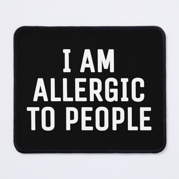 Item preview, I am allergic to people designed and sold by THELOSTHOUSE.