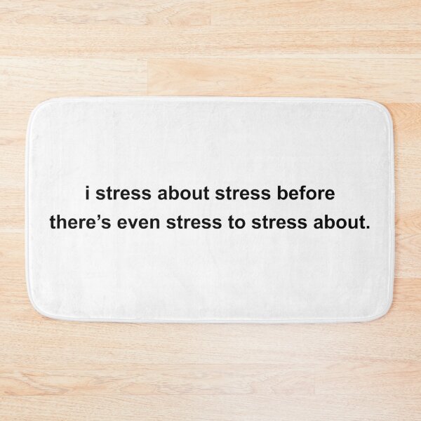 Item preview, i stress about stress before there’s even stres to stress about designed and sold by KingaDesigns.