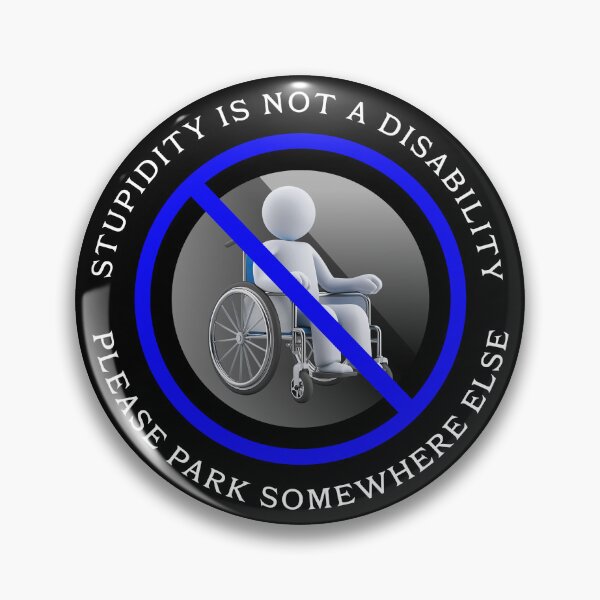 Item preview, Stupidity is NOT a Disability: Please park somewhere else! designed and sold by Twisted-Teeze.
