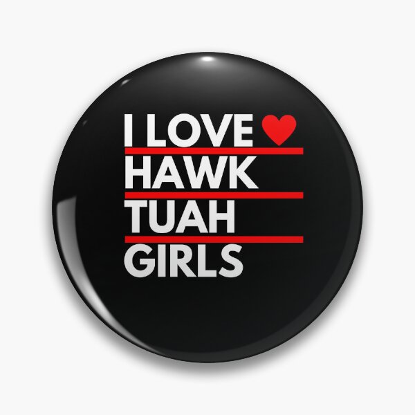Item preview, I Love Hawk Tuah Girls! PREMIUM DESIGN | HIGH QUALITY designed and sold by Zibis09.