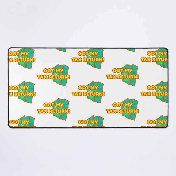 Item preview, Got My Tax Return designed and sold by Simorgh11.