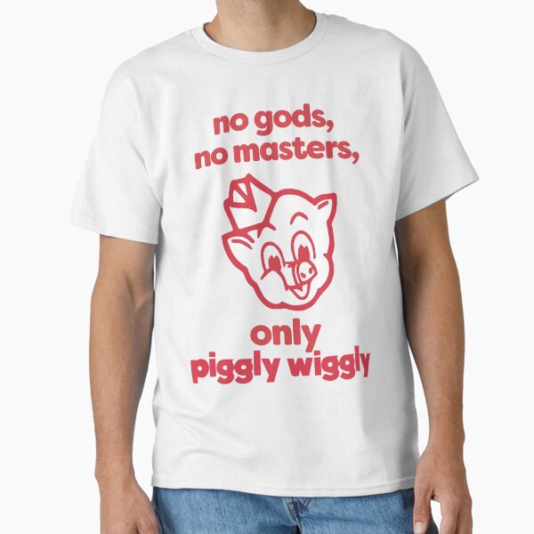 Item preview, No Gods, No Masters, Only Piggly Wiggly designed and sold by satanskidneys.