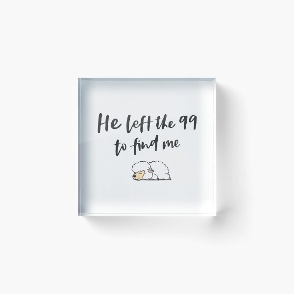 Item preview, "Uplifting Christian Art: 'He Left The 99 To Find Me' Inspirational Faith Quote" designed and sold by artworkathome.