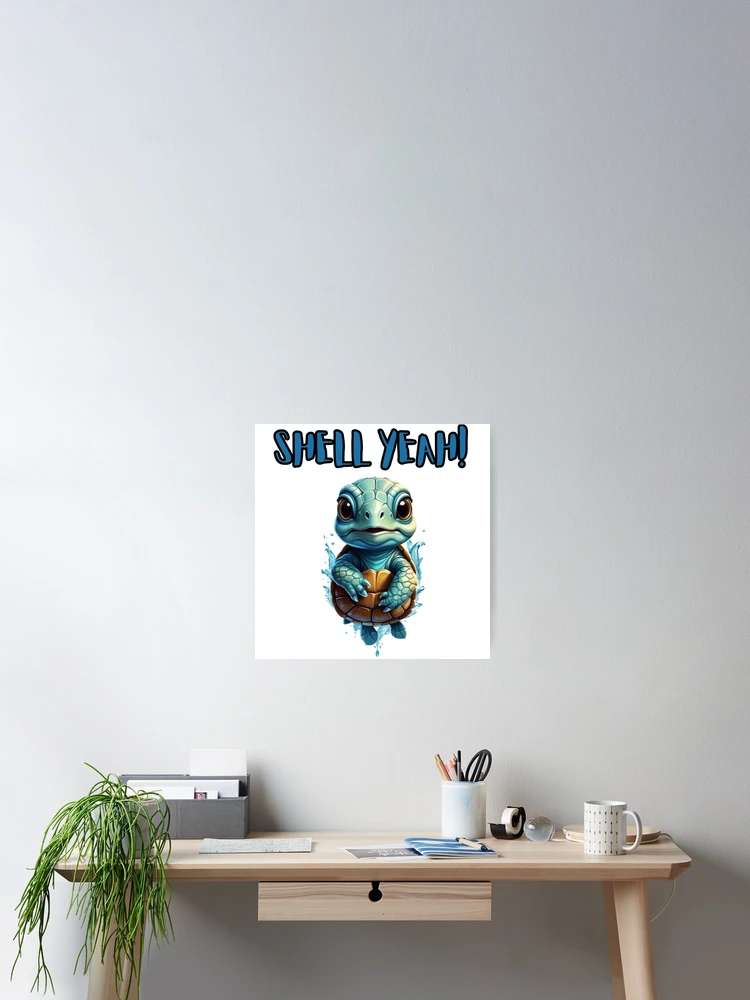 Thumbnail 2 of 3, Poster, shell yeah designed and sold by ApolloStoreHD.