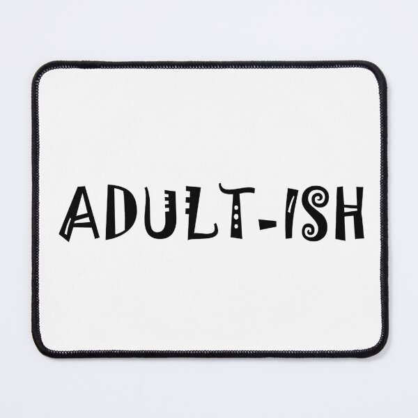 Item preview, Adult-ish designed and sold by Axel Sardinha.