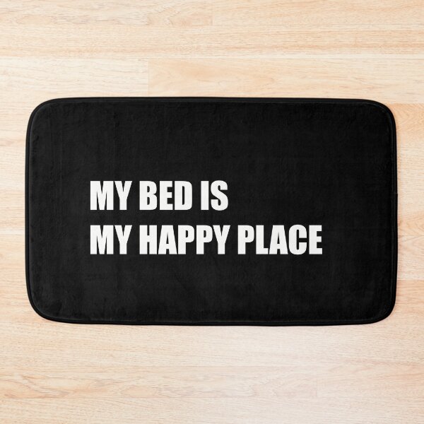 Item preview, My bed is my happy place designed and sold by Fransyn.