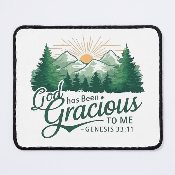 Item preview, God has Been Gracious to me, Genesis 33:11 designed and sold by Faithloveshop.