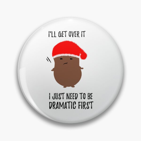 Item preview, I'll Get Over it I Just Need to Be Dramatic First  Cute Potato - food T-Shirt designed and sold by stayartsy07.