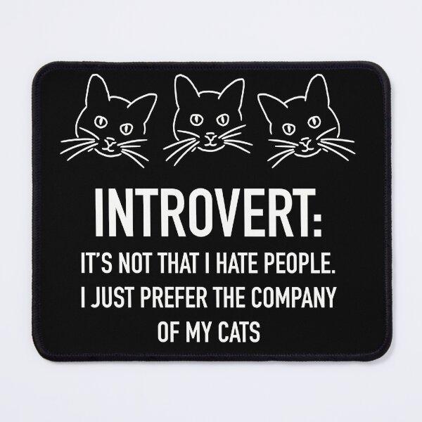 Item preview, I prefer the company of my cats designed and sold by Fransyn.