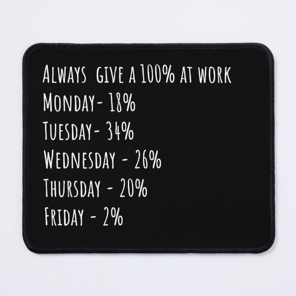 Item preview, Always give a 100% at work. | Funny work | designed and sold by Tarun Bisht.