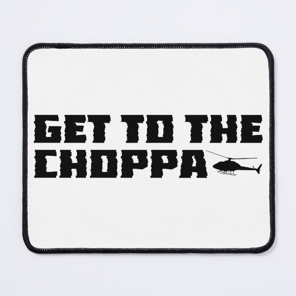 Item preview, Get To The Choppa designed and sold by Metabax.