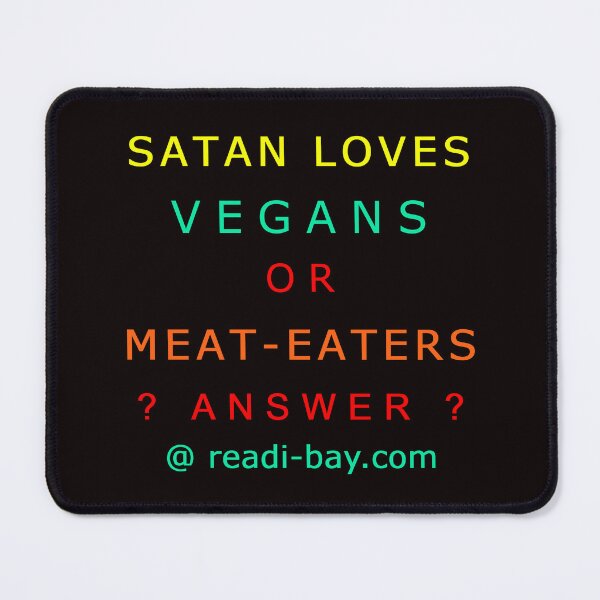 Item preview, SATAN Loves Vegans Or Meat-Eaters designed and sold by alien almanac.