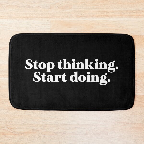 Item preview, Stop thinking start doing designed and sold by weirdly weird.