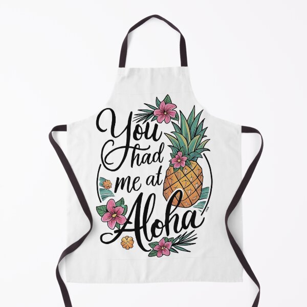Item preview, you had me at aloha ,aloha and pineapple designed and sold by venavar.