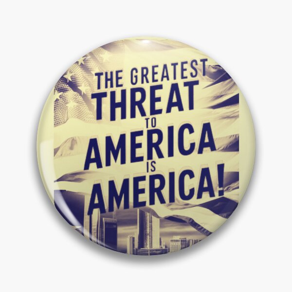 Item preview, The Greatest Threat To America Is America  designed and sold by Flirt-Teez.