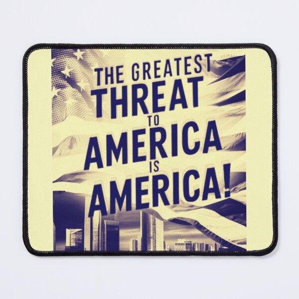Item preview, The Greatest Threat To America Is America designed and sold by Flirt-Teez.