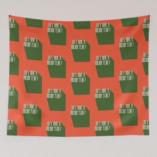 Item preview, Do I Have A Back Up Plan designed and sold by BarelyDevi.
