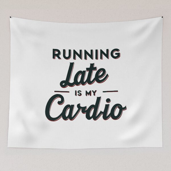 Item preview, Funny 'Running Late Is My Cardio' T-Shirt - Humorous Latecomer Quote Tee designed and sold by InwzaDesign.