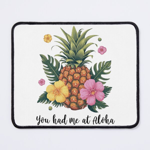 Item preview, you had me at aloha ,aloha and pineapple designed and sold by venavar.