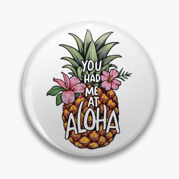 Item preview, you had me at aloha ,aloha and pineapple designed and sold by venavar.