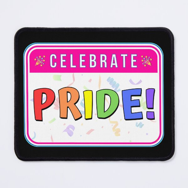 Item preview, CELEBRATE: PRIDE! - funny celebration signs designed and sold by DesignsFromTW-S.