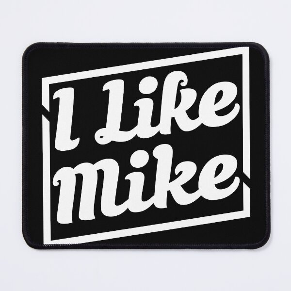 Item preview, I Like Mike designed and sold by Davidpama.