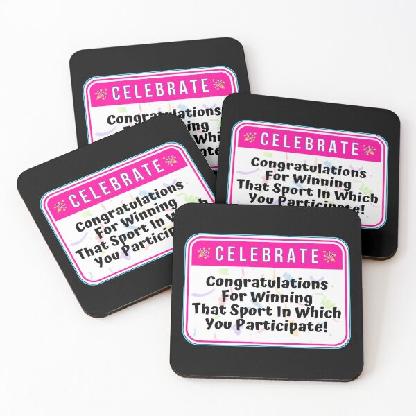 Item preview, CELEBRATE:  Congratulations For Winning That Sport In Which You Participate - funny celebration signs designed and sold by DesignsFromTW-S.