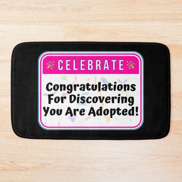 Item preview, CELEBRATION:  Congratulations For Discovering You Are Adopted! - funny celebration signs designed and sold by DesignsFromTW-S.