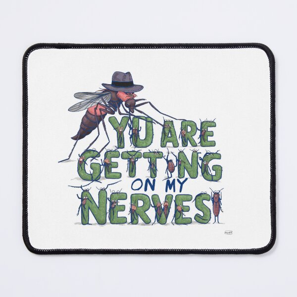 Item preview, You are getting on my Nerves designed and sold by Gentle40Winks.