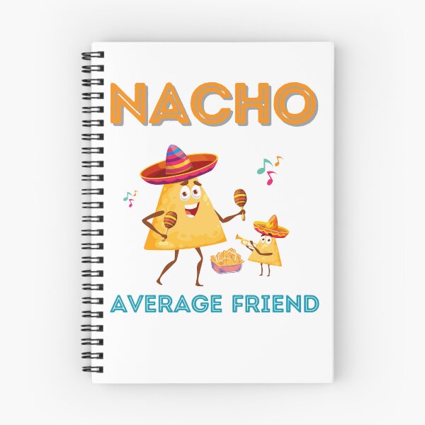 Item preview, NACHO AVERAGE FRIEND designed and sold by TRDebusk.