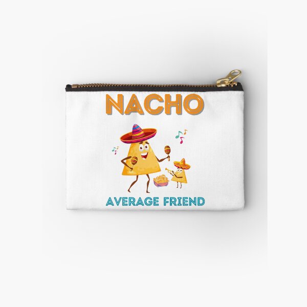 Item preview, NACHO AVERAGE FRIEND designed and sold by TRDebusk.