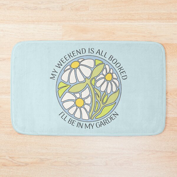 Item preview, My weekend is all booked, I’ll be in my garden  designed and sold by interico88.