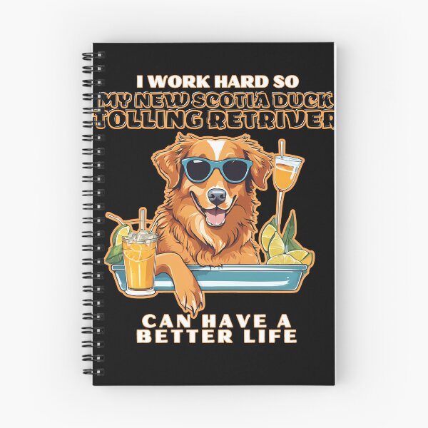 Item preview, new scotia duck tolling retriever Lovers "I work hard so my amazing new scotia duck tolling retriever dog dog can have a better life" designed and sold by GoodyPaws.
