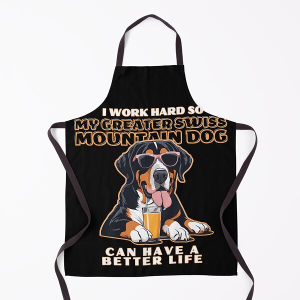 Item preview, greater swiss mountain dog Lovers "I work hard so my amazing greater swiss mountain dog dog dog can have a better life" designed and sold by GoodyPaws.