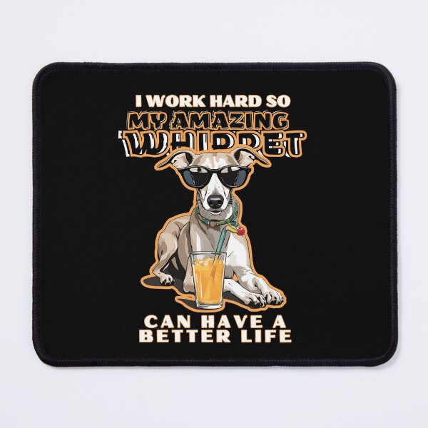 Item preview, whippet dog Lovers "I work hard so my amazing whippet dog can have a better life" designed and sold by GoodyPaws.
