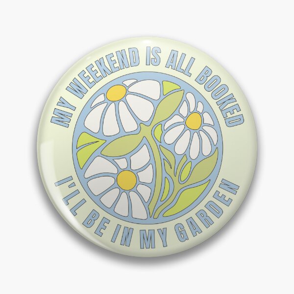 Item preview, My weekend is all booked, I'll be in my garden - floral graphic with daisy designed and sold by interico88.