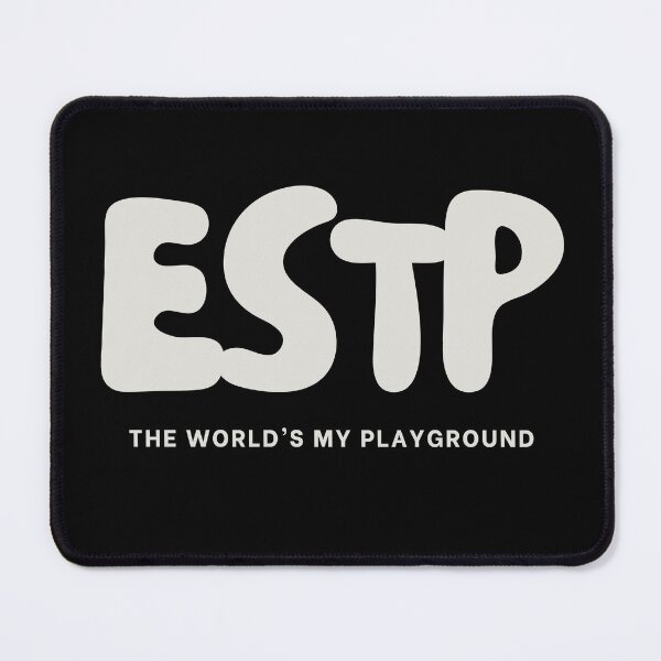 Item preview, ESTP The World's My Playground MBTI Personality designed and sold by SayItWithYours.