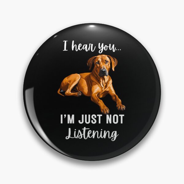 Item preview, Stubborn Rhodesian Ridgeback Not Listening designed and sold by Fredster1966.