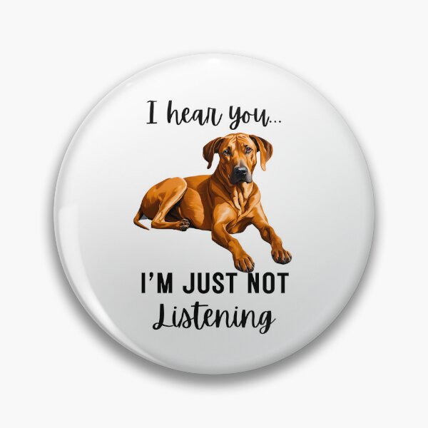 Item preview, Stubborn Rhodesian Ridgeback Not Listening designed and sold by Fredster1966.
