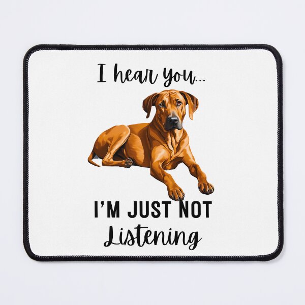 Item preview, Stubborn Rhodesian Ridgeback Not Listening designed and sold by Fredster1966.