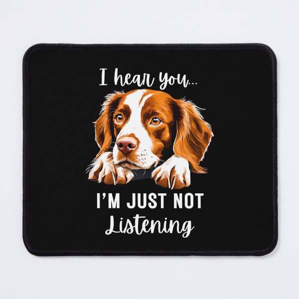 Item preview, Stubborn Brittany Spaniel Not Listening designed and sold by Fredster1966.