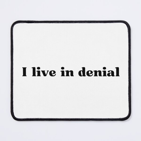 Item preview, I live in denial designed and sold by HadleyCruz.